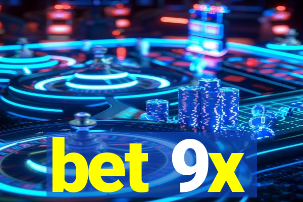 bet 9x